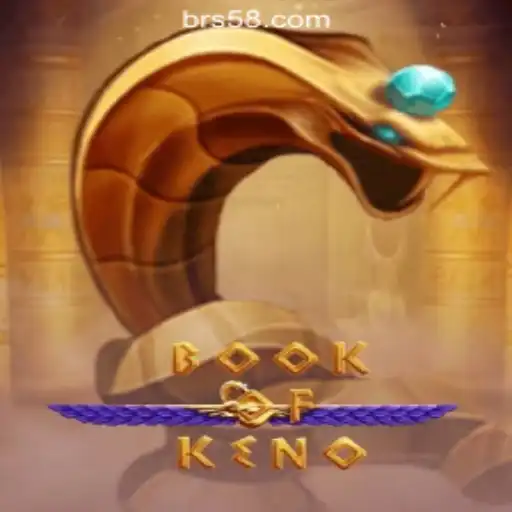 Exploring the Thrills of BookOfKeno: A Leading Game at S58.com Oficial Slots Brasil #1